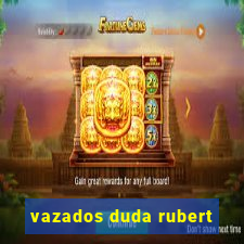 vazados duda rubert